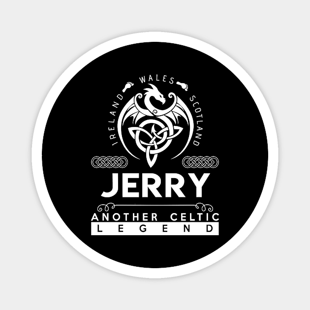 Jerry Name T Shirt - Another Celtic Legend Jerry Dragon Gift Item Magnet by harpermargy8920
